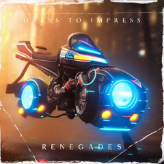 Renegades