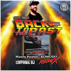 Mauro Picotto - KOMODO (Síntoma Remix)[FREE DOWNLOAD]