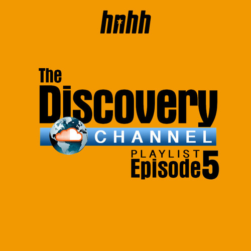 Stream HotNewHipHop | Listen to The Discovery Channel Playlist Ep. 5  playlist online for free on SoundCloud