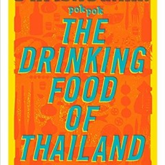 VIEW KINDLE PDF EBOOK EPUB POK POK The Drinking Food of Thailand: A Cookbook by  Andy