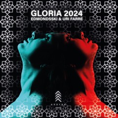 EDMONDSSKI & URI FARRE - GLORIA 2024 (EXTENDED MIX)