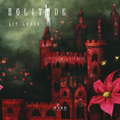 Lit Lords - Solitude