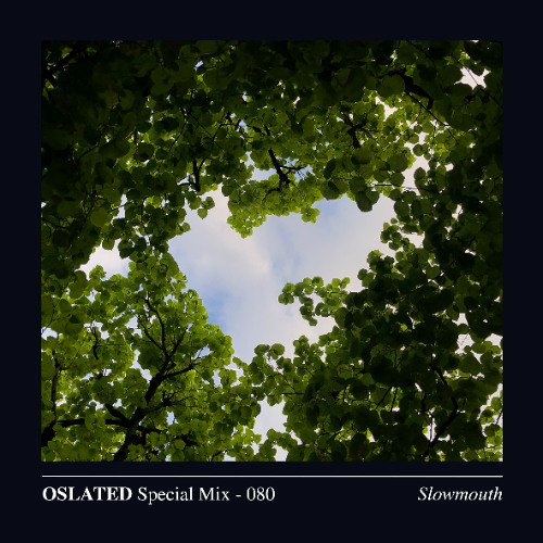Oslated Special Mix 080 - Slowmouth