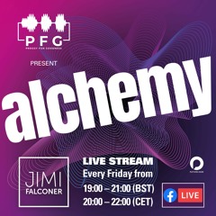 PFG Presents ALCHEMY - EP06 Live Stream [Plethora Muzik]