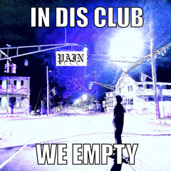 In dis club we empty prod. rotel