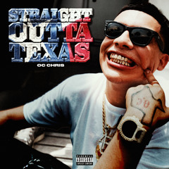 Stream Straight Outta Texas by OC chris | Listen online for free