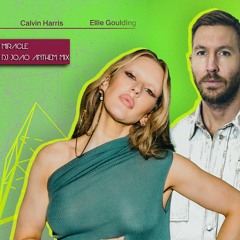 Calvin Harris feat. Ellie Goulding - Miracle (Dj João Anthem Mix) FREE DOWNLOAD!
