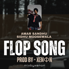 Flop Song | ‪Sidhu MooseWala‬ x ‪Amar Sandhu‬ | Prod. by XENΦN | Jersey Club Type Beat | Latest Punjabi Songs