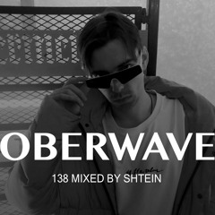 SHTEIN - Oberwave Mix 138