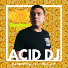 Pandereta Music Sessions #12 Acid Deejay