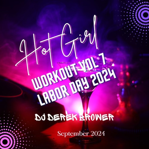 Hot Girl WorkOut - Labor Day 2024 (Top 40 Mashups, Dance, EDM)