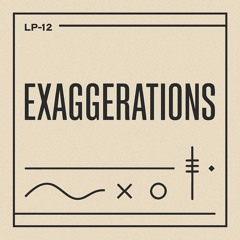 Exaggerations