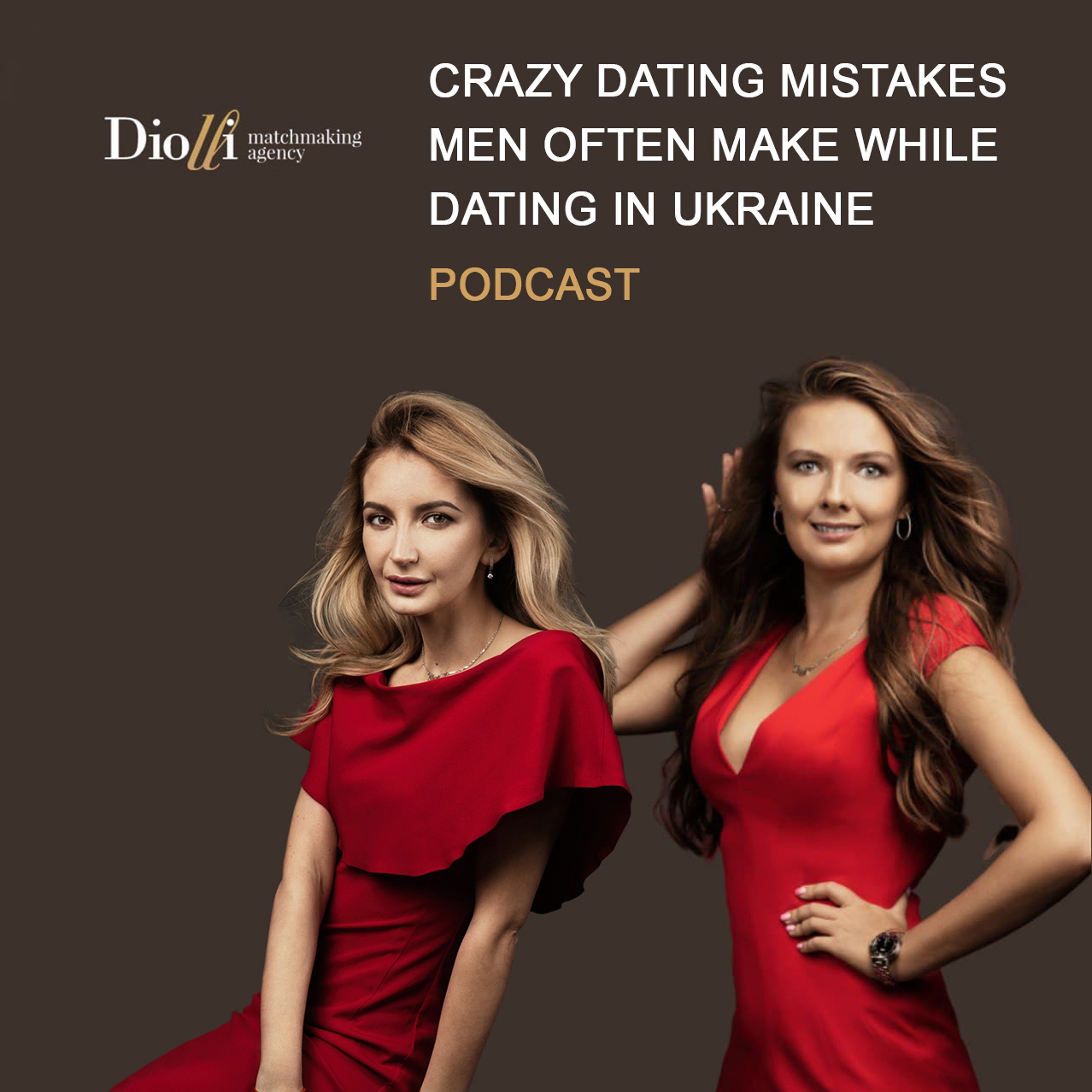 Crazy Dating Mistakes Men Often Make While Dating in Ukraine episode artwork