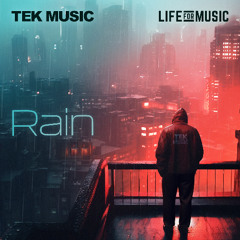 Tek Music - Rain - Life For Music - Promo audio