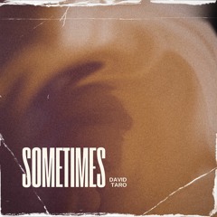 Sometimes