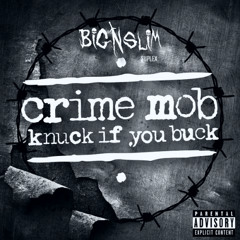 Crime Mob - Knuck If You Buck (Big N Slim Suplex)