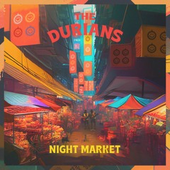 The Durians - Night Market (TTR094)
