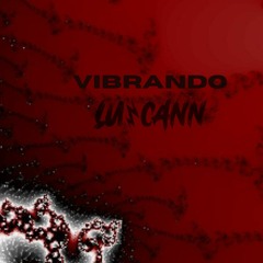 VIBRANDO  - LUICANN [FREE DOWNLOAD]