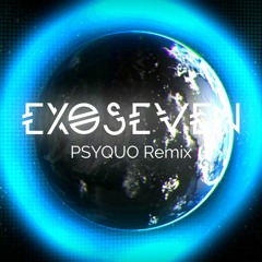 PSYQUO vs. PTB10 - Exoseven (PSYQUO Remix)