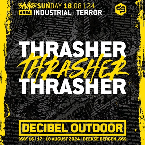Thrasher | Decibel outdoor 2024 | Industrial & Terror | SAVAGE SUNDAY