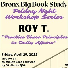 Roy T 4 - 29 - 22 Practice These Principles In Daily Affairs