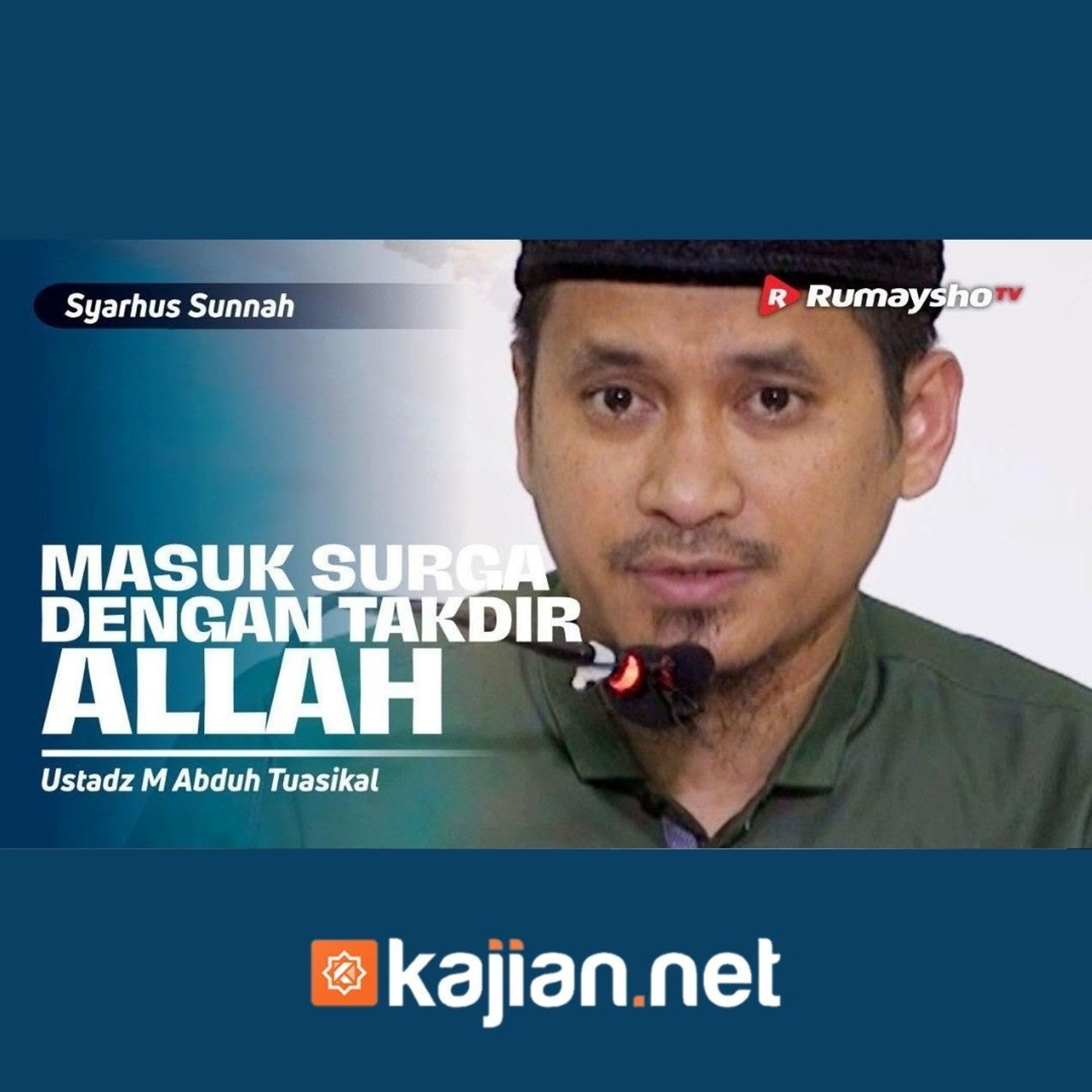 027. Masuk Surga dengan Takdir Allah - Ustadz Muhammad Abduh Tuasikal, M.Sc.