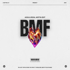 BMF - Axxa & Rizal Edit SUPER FINAL MASTER *Click Buy for free Download*