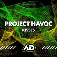 PROJECT HAVOC - KISSES