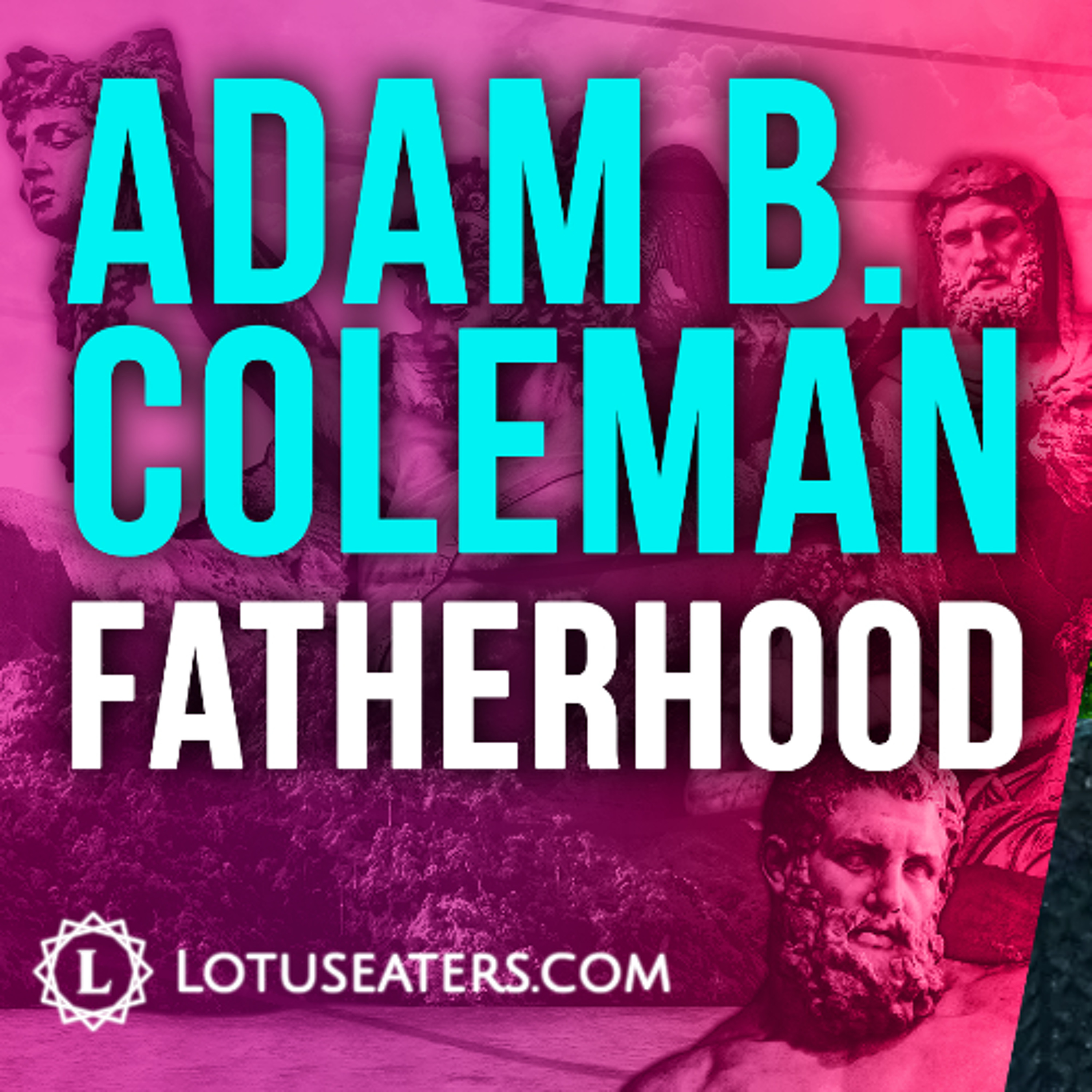 The Breakdown of the Family | Interview with Adam Coleman