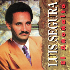Stream Luis Segura | Listen to El Añoñaito playlist online