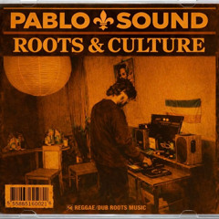 PABLO SOUND - ROOTS & CULTURE - REGGAE/DUB DJ MIX 2026