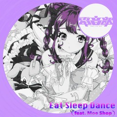 Eat Sleep Dance (feat. Moe Shop) (tenkayu Boot Bounce Mix)