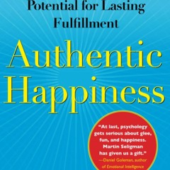 Download Book [PDF] Authentic Happiness: Using the New Positive Psychology to Re