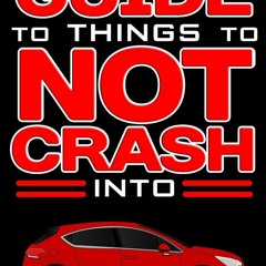 Read New Driver's Guide to Things to NOT Crash Into: A Funny Gag Driving