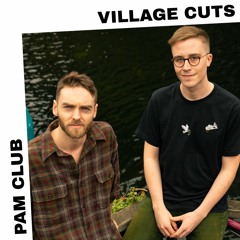PAM Club : Village Cuts