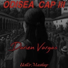 ODISEA CAPÍTULO III - DARIEN VARGAS ( UELLER BOCHKA MASHUP )