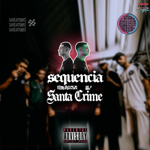 SEQUENCIA 002 "RITMO DOS CRIAS” DO SANTA CRIME 2021 [[ DJ MENDESS DO SANTA ]] 135BPM 🏁