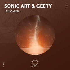 Sonic Art & Geety - Dreaming (Original Mix) (LIZPLAY RECORDS)