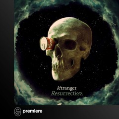 Premiere: L'Etranger - Resurrection (dJJ Remix) - Moveltraxx