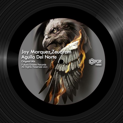 Stream Joy Marquez Zeuqram Aguila Del Norte Original Mix Futura
