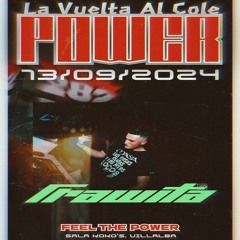 FRAWITA @282BPM LA VUELTA AL COLE POWER 13-09-2024