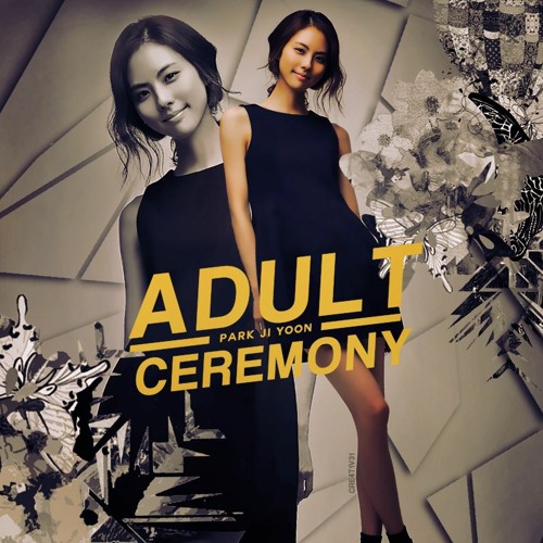 Stream Park Ji Yoon - Adult Ceremony by tteokbokki yobo | Listen online for  free on SoundCloud