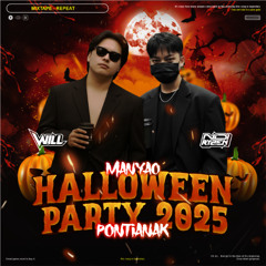 MANYAO HALLOWEEN 2025 PARTY PONTIANAK -  [ NDI RYZEN X WILL ]