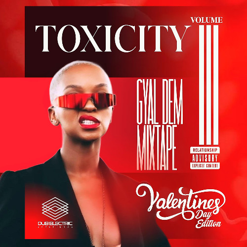 TOXICITY - GYALDEM MIXTAPE Vol. 3 - Valentine's Day Edition (Explicit Language)