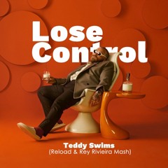 Preview Teddy Swims - Lose Control (Reload & Rey Riviera Mash)