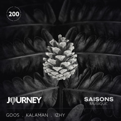 Journey x Saisons Musique - Episode 200 - Goos + Kalaman + Izhy
