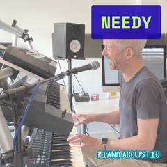 Needy - Piano Acoustic