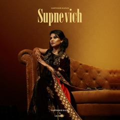 Supne Vich - Jaspinder Raina x Lil Daku