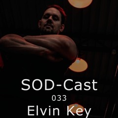 SOD-Cast - 033 - Elvin Key [38hz/EFresh / Erfurt]