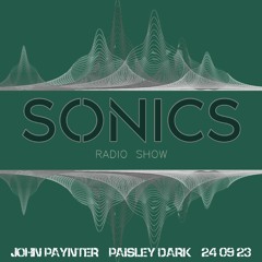 John Paynter (Paisley Dark) Sonic Radio Mix Sept 23